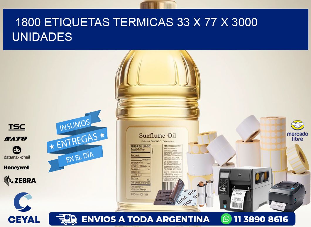 1800 ETIQUETAS TERMICAS 33 x 77 X 3000 UNIDADES