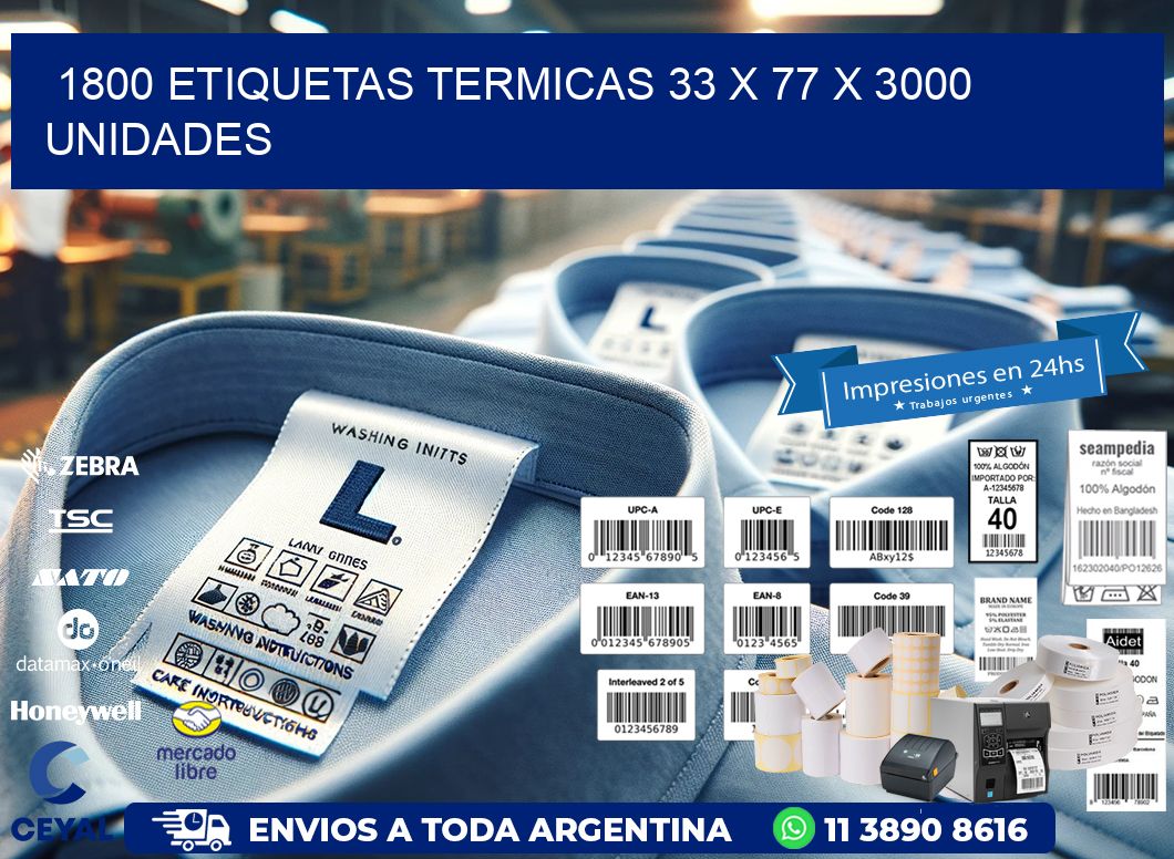 1800 ETIQUETAS TERMICAS 33 x 77 X 3000 UNIDADES