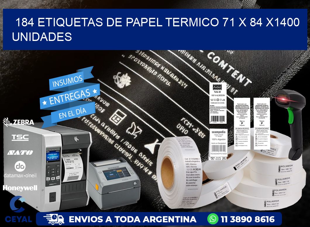 184 ETIQUETAS DE PAPEL TERMICO 71 x 84 X1400 UNIDADES