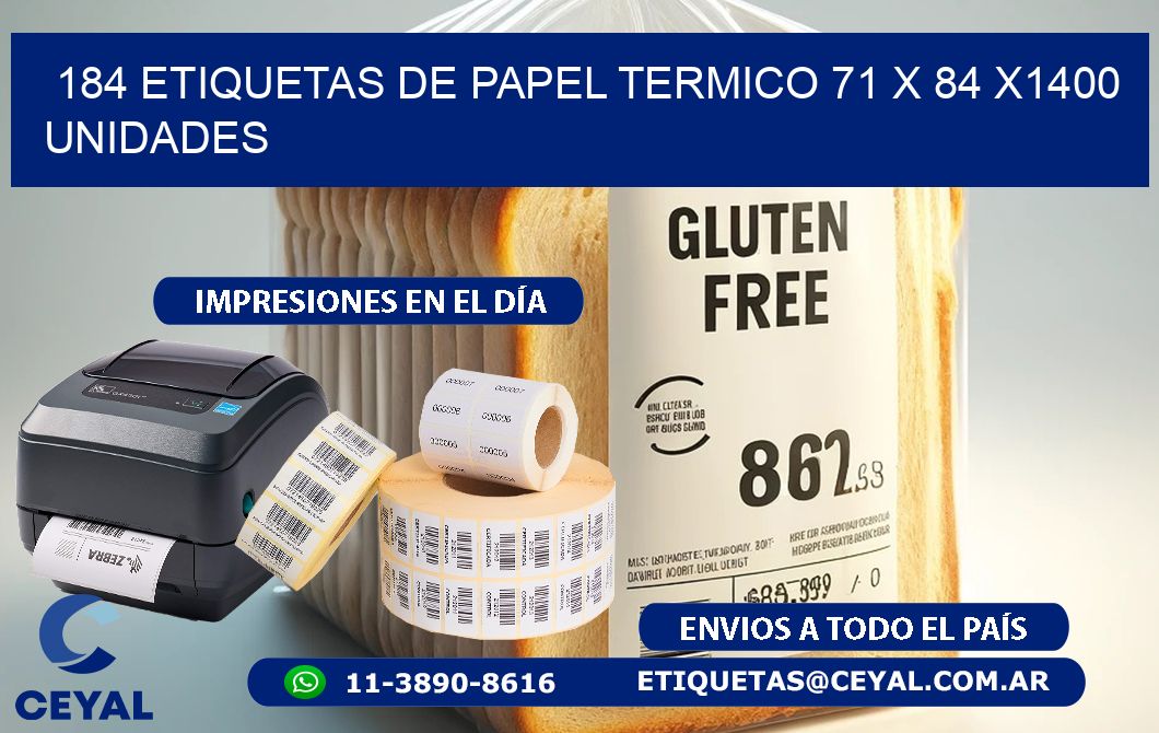 184 ETIQUETAS DE PAPEL TERMICO 71 x 84 X1400 UNIDADES