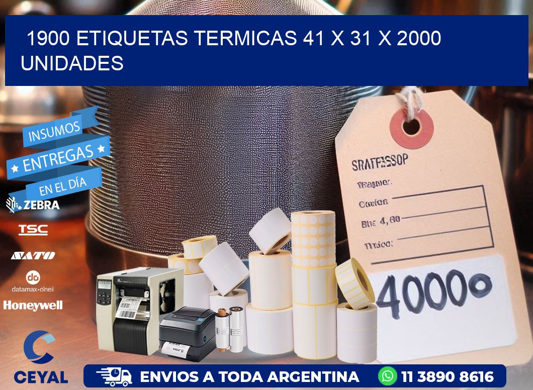 1900 ETIQUETAS TERMICAS 41 x 31 X 2000 UNIDADES