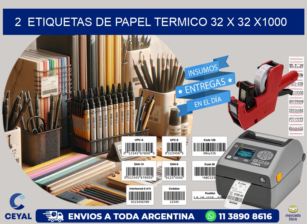 2 ETIQUETAS DE PAPEL TERMICO 32 x 32 X1000