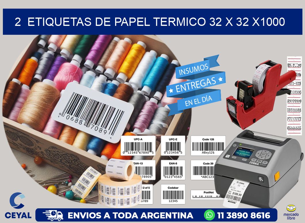 2 ETIQUETAS DE PAPEL TERMICO 32 x 32 X1000