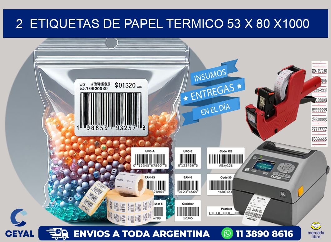 2 ETIQUETAS DE PAPEL TERMICO 53 x 80 X1000