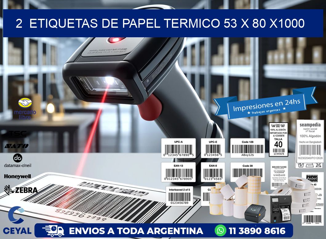 2  ETIQUETAS DE PAPEL TERMICO 53 x 80 X1000