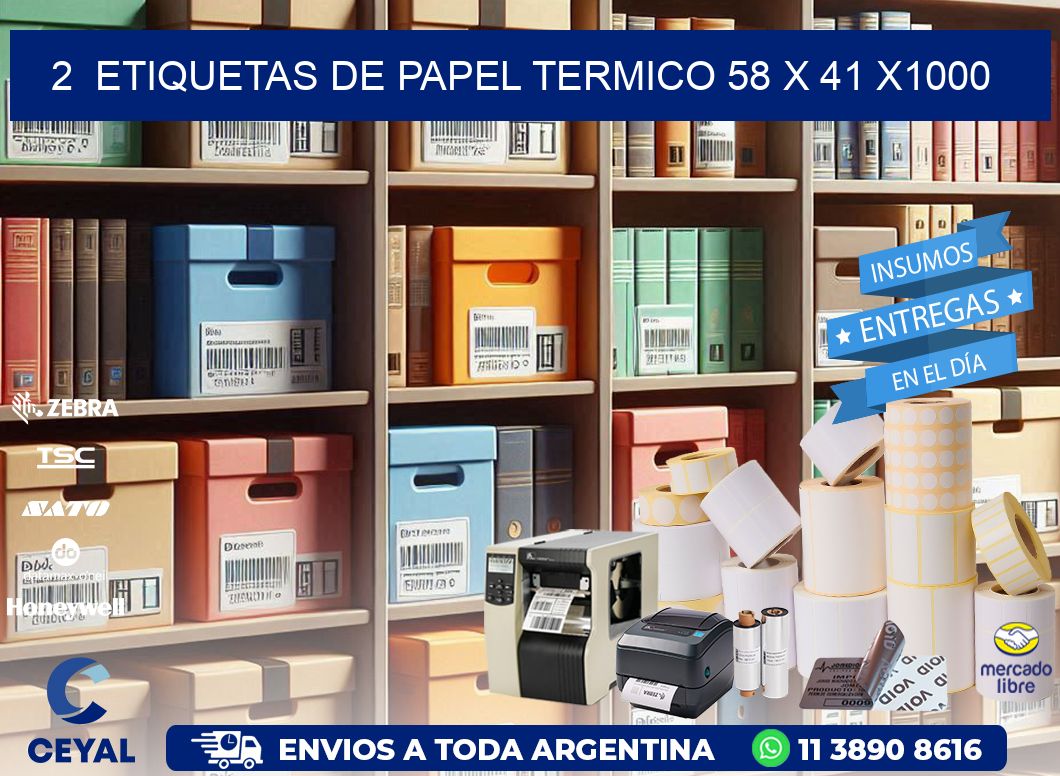 2  ETIQUETAS DE PAPEL TERMICO 58 x 41 X1000