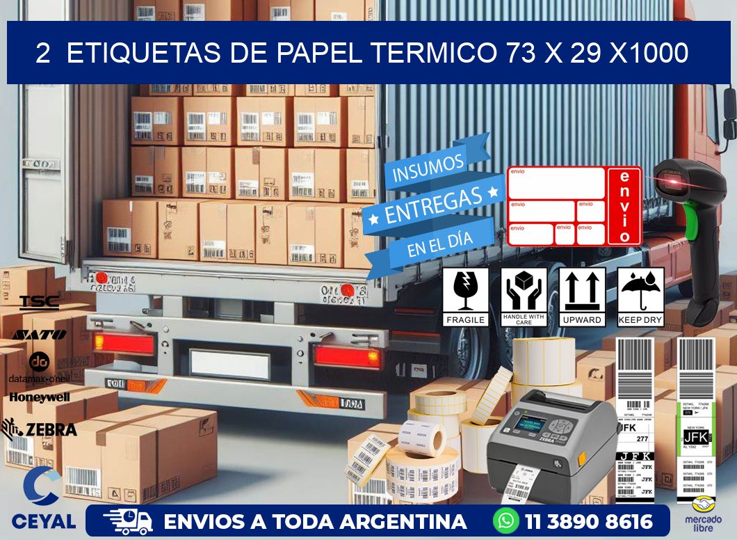 2 ETIQUETAS DE PAPEL TERMICO 73 x 29 X1000