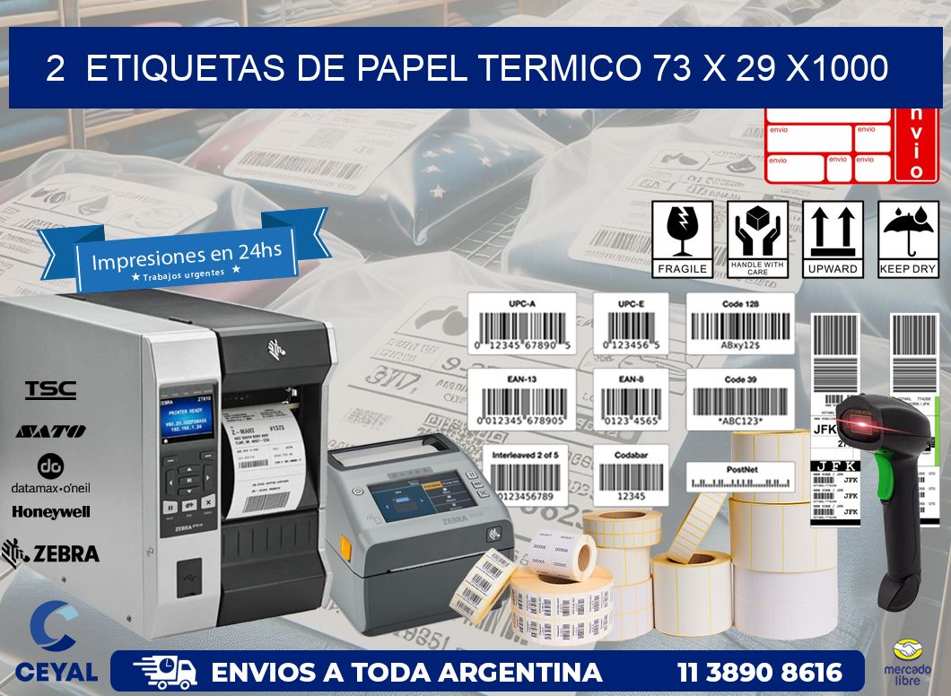 2 ETIQUETAS DE PAPEL TERMICO 73 x 29 X1000