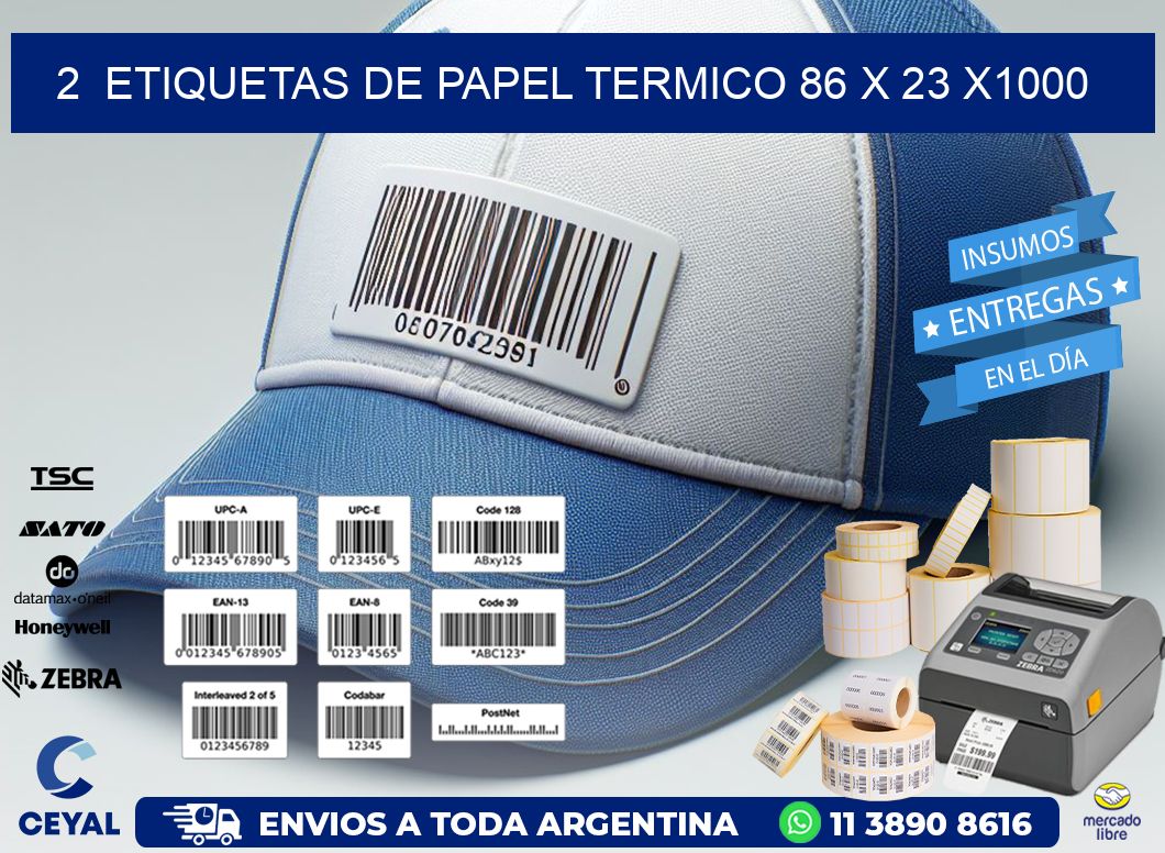 2 ETIQUETAS DE PAPEL TERMICO 86 x 23 X1000