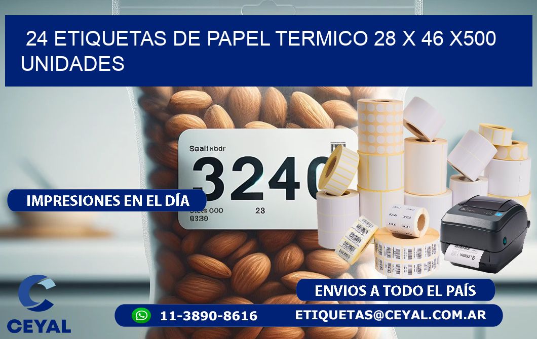 24 ETIQUETAS DE PAPEL TERMICO 28 x 46 x500 UNIDADES