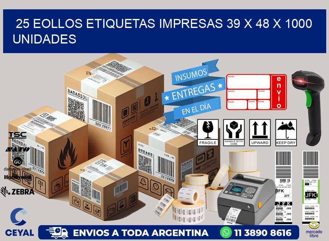 25 EOLLOS ETIQUETAS IMPRESAS 39 x 48 X 1000 UNIDADES