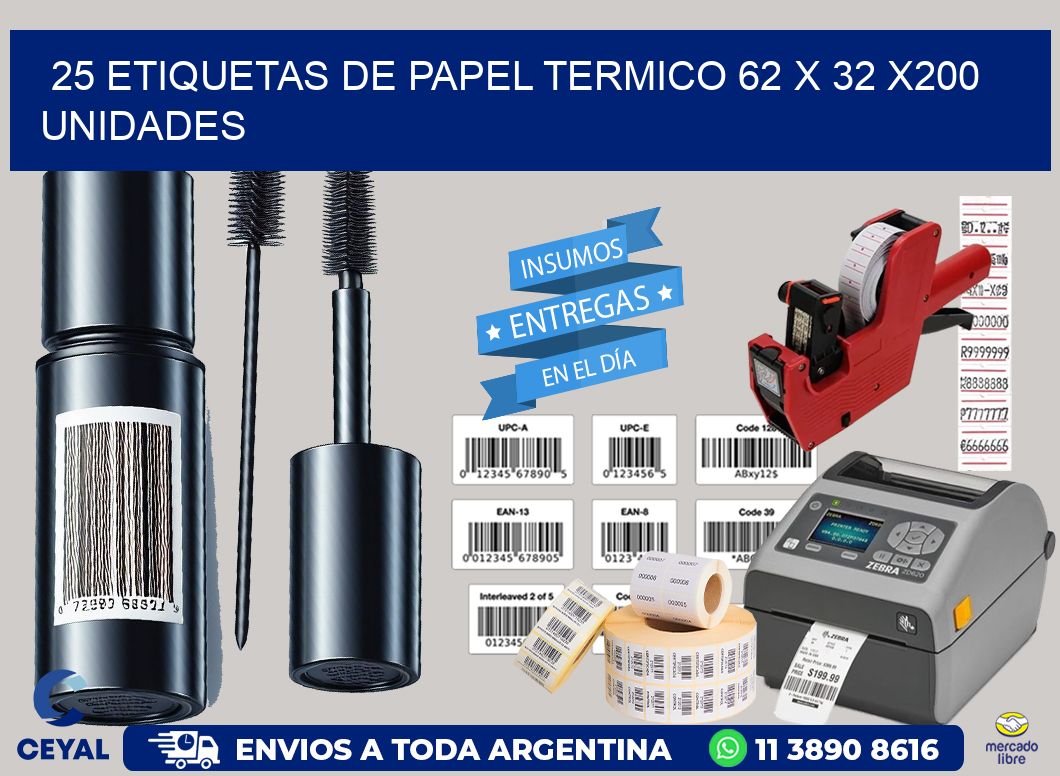 25 ETIQUETAS DE PAPEL TERMICO 62 x 32 x200 UNIDADES