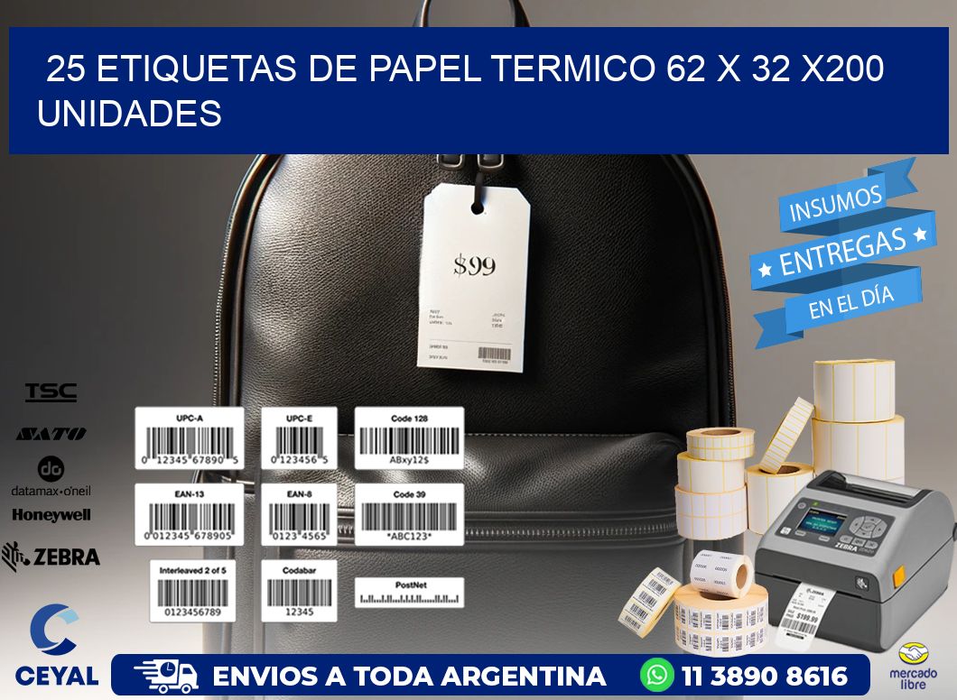 25 ETIQUETAS DE PAPEL TERMICO 62 x 32 x200 UNIDADES