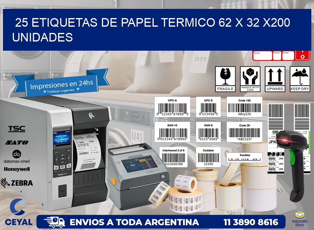 25 ETIQUETAS DE PAPEL TERMICO 62 x 32 x200 UNIDADES