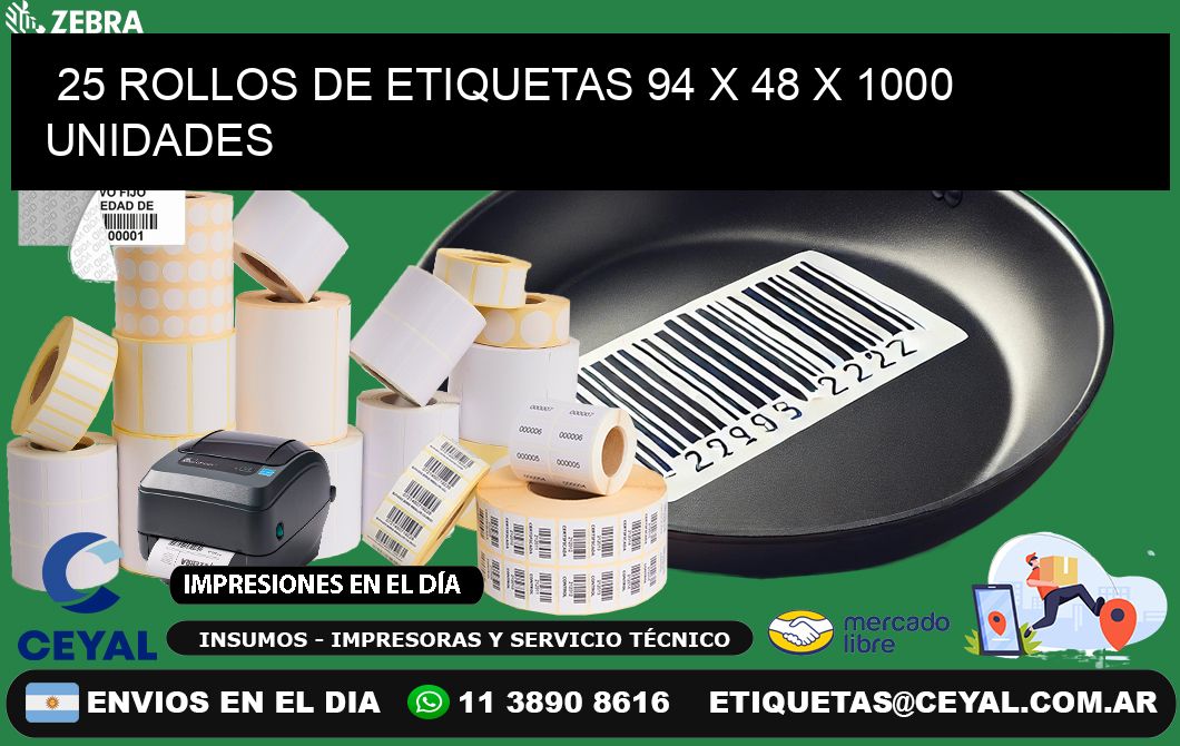 25 ROLLOS DE ETIQUETAS 94 x 48 X 1000 UNIDADES