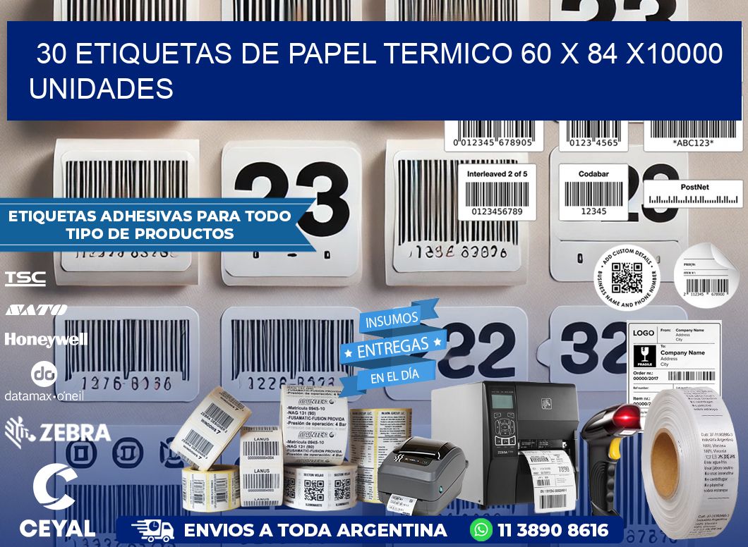 30 ETIQUETAS DE PAPEL TERMICO 60 x 84 X10000 UNIDADES