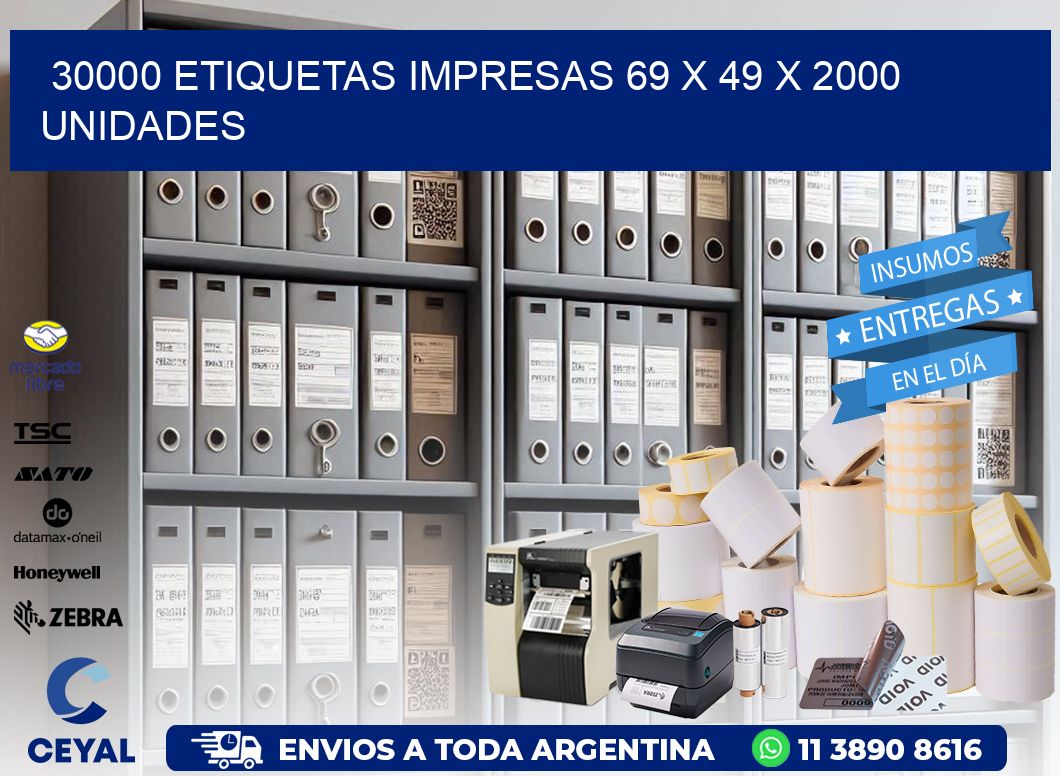 30000 ETIQUETAS IMPRESAS 69 x 49 X 2000 UNIDADES