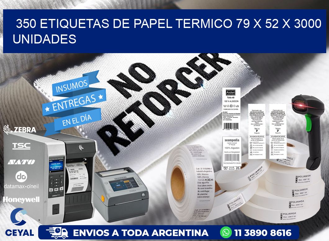 350 ETIQUETAS DE PAPEL TERMICO 79 x 52 X 3000 UNIDADES