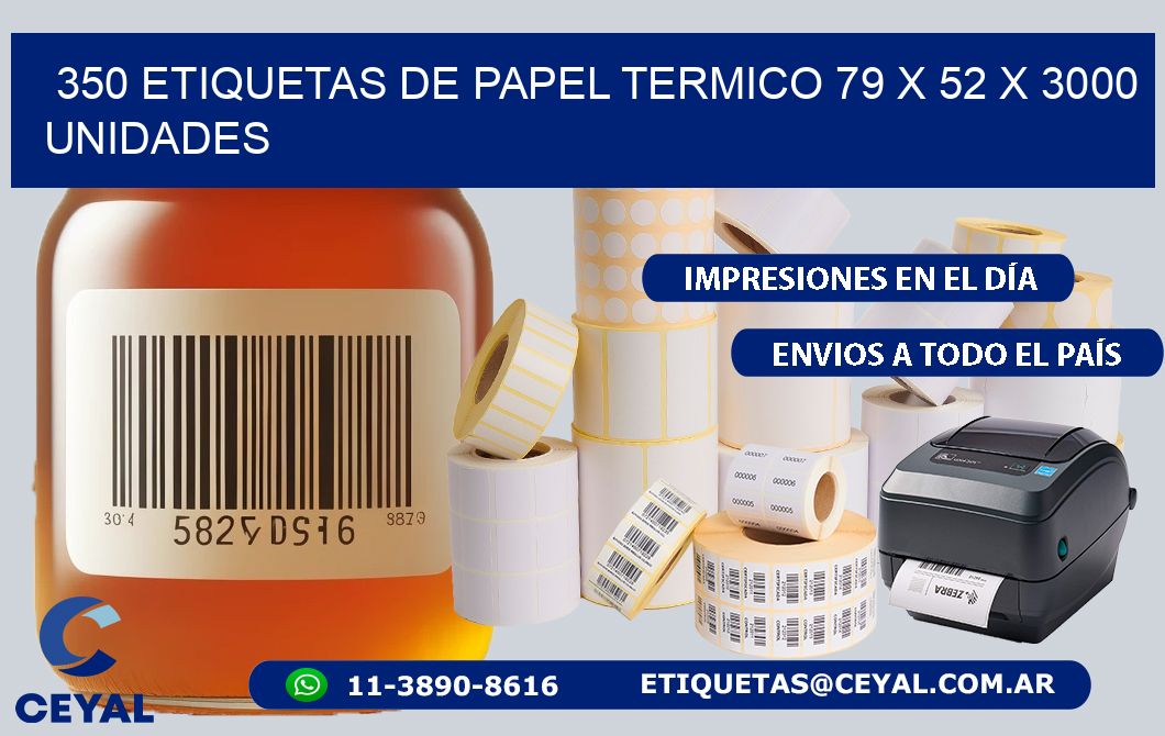 350 ETIQUETAS DE PAPEL TERMICO 79 x 52 X 3000 UNIDADES