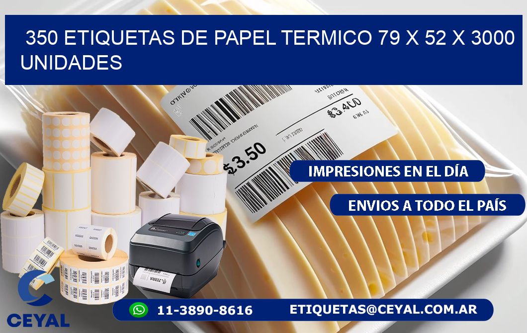 350 ETIQUETAS DE PAPEL TERMICO 79 x 52 X 3000 UNIDADES