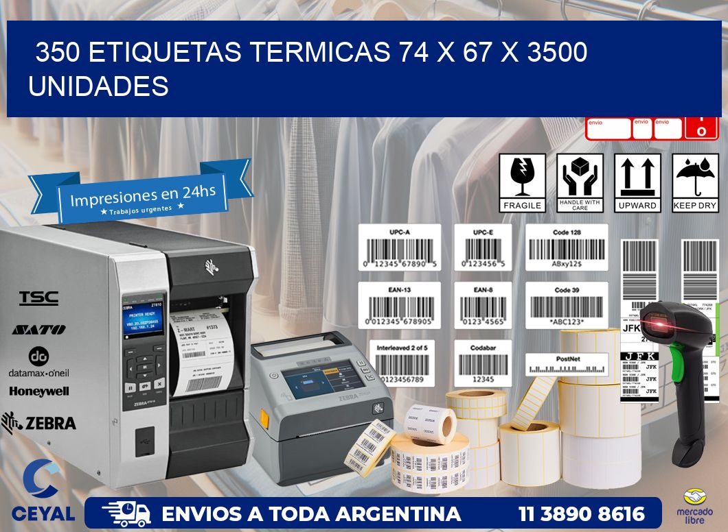 350 ETIQUETAS TERMICAS 74 x 67 X 3500 UNIDADES