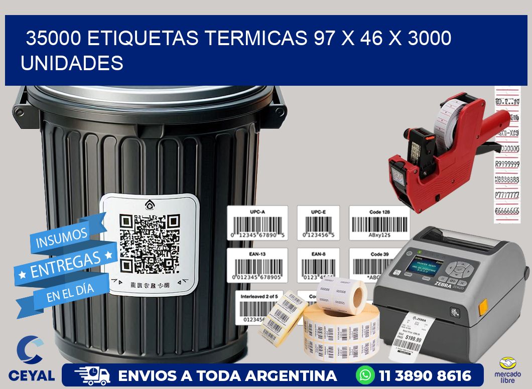 35000 ETIQUETAS TERMICAS 97 x 46 X 3000 UNIDADES