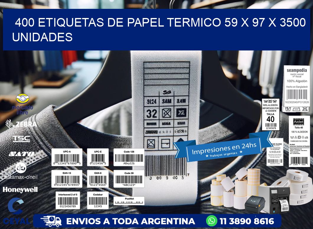 400 ETIQUETAS DE PAPEL TERMICO 59 x 97 X 3500 UNIDADES