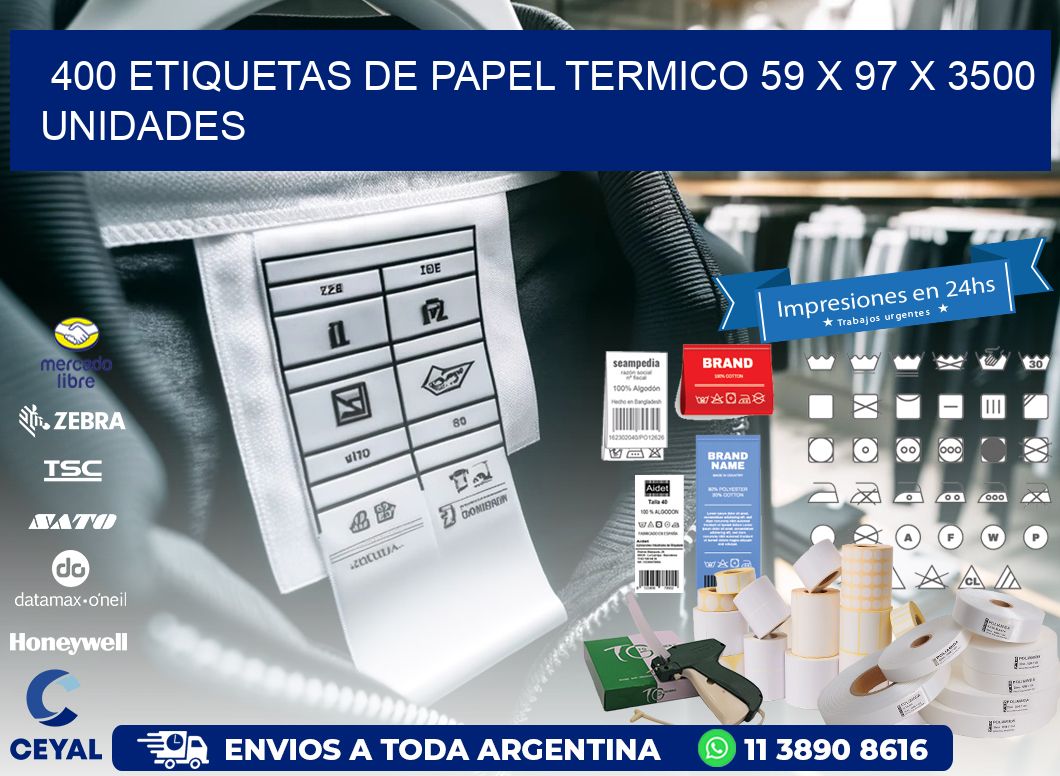 400 ETIQUETAS DE PAPEL TERMICO 59 x 97 X 3500 UNIDADES
