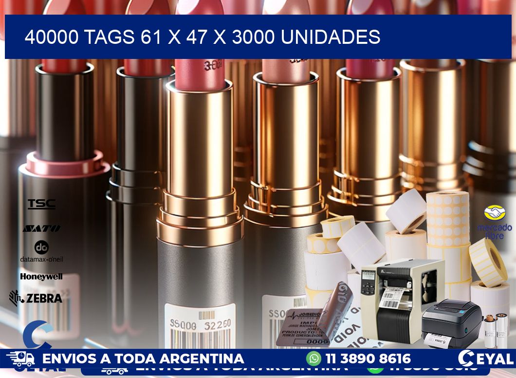 40000 TAGS 61 x 47 X 3000 UNIDADES