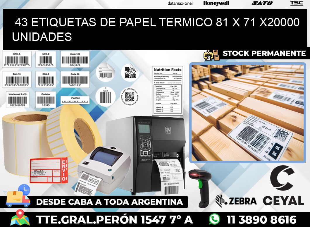 43 ETIQUETAS DE PAPEL TERMICO 81 x 71 X20000 UNIDADES