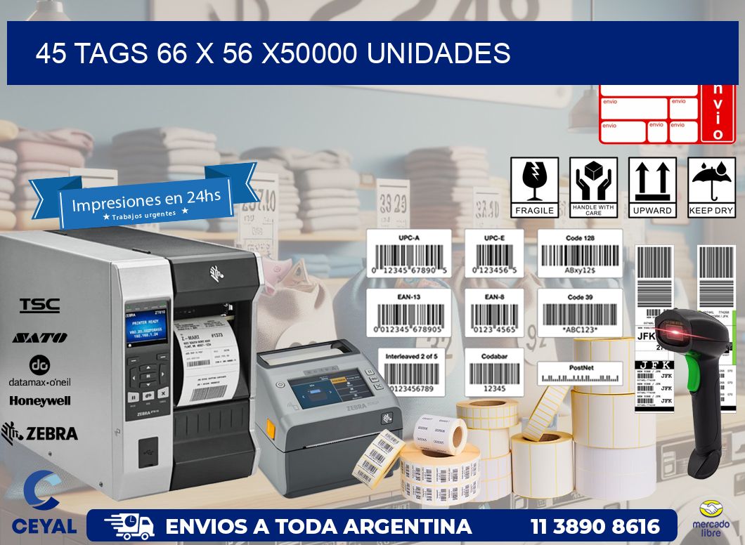 45 TAGS 66 x 56 X50000 UNIDADES