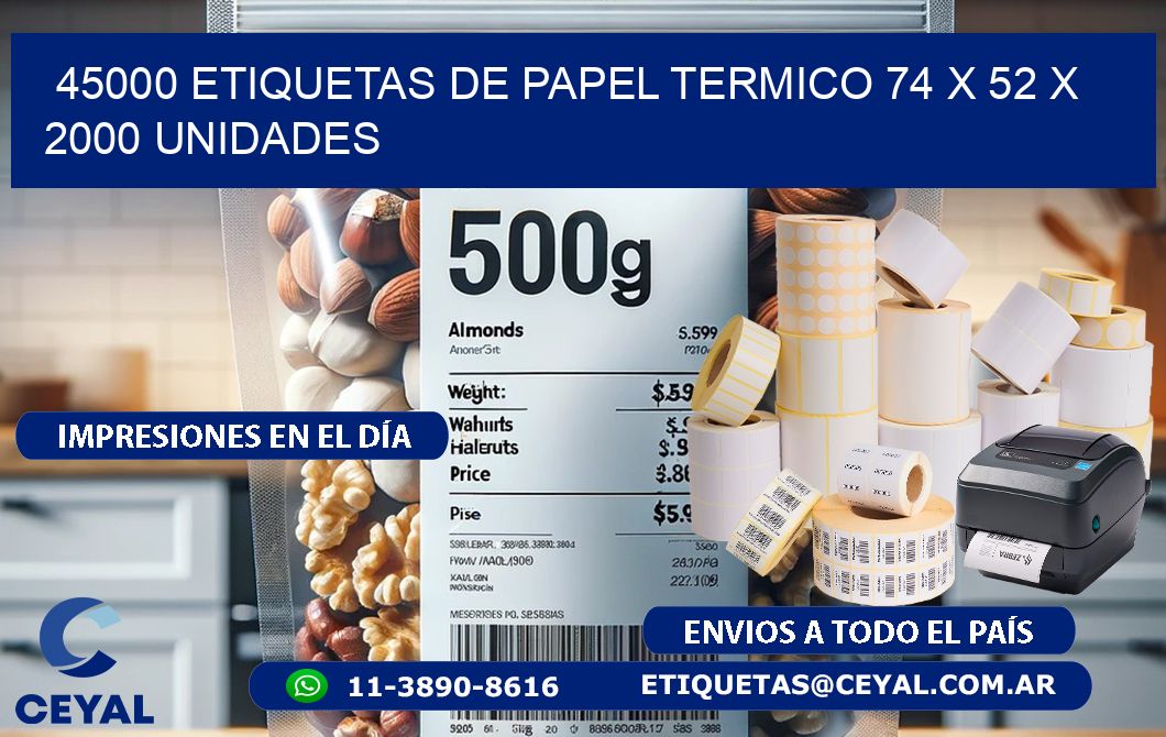 45000 ETIQUETAS DE PAPEL TERMICO 74 x 52 X 2000 UNIDADES