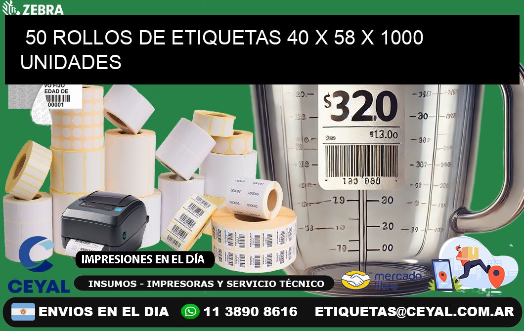 50 ROLLOS DE ETIQUETAS 40 x 58 X 1000 UNIDADES