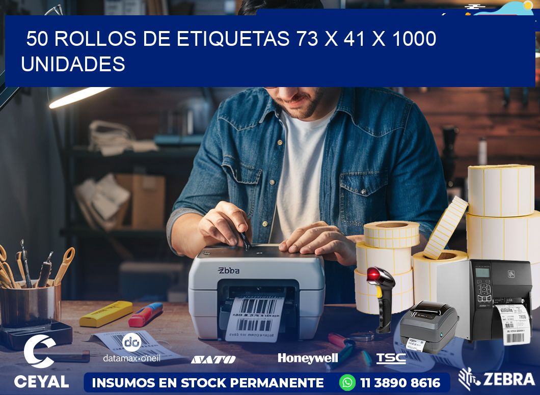 50 ROLLOS DE ETIQUETAS 73 x 41 X 1000 UNIDADES