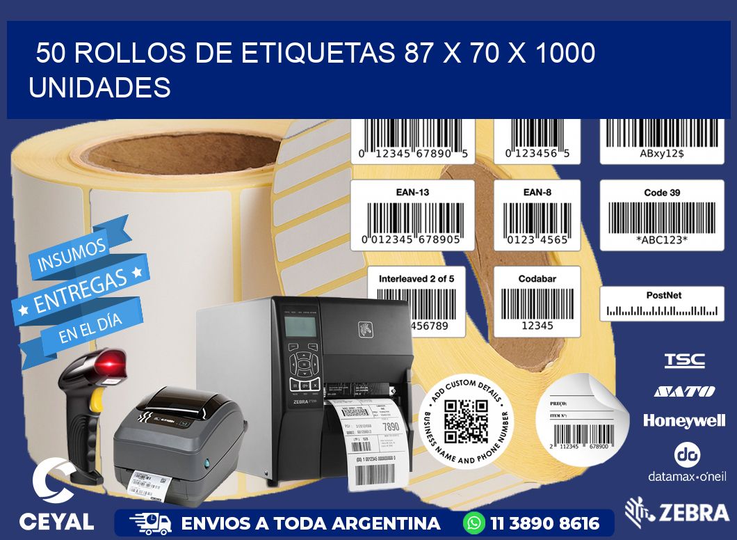 50 ROLLOS DE ETIQUETAS 87 x 70 X 1000 UNIDADES