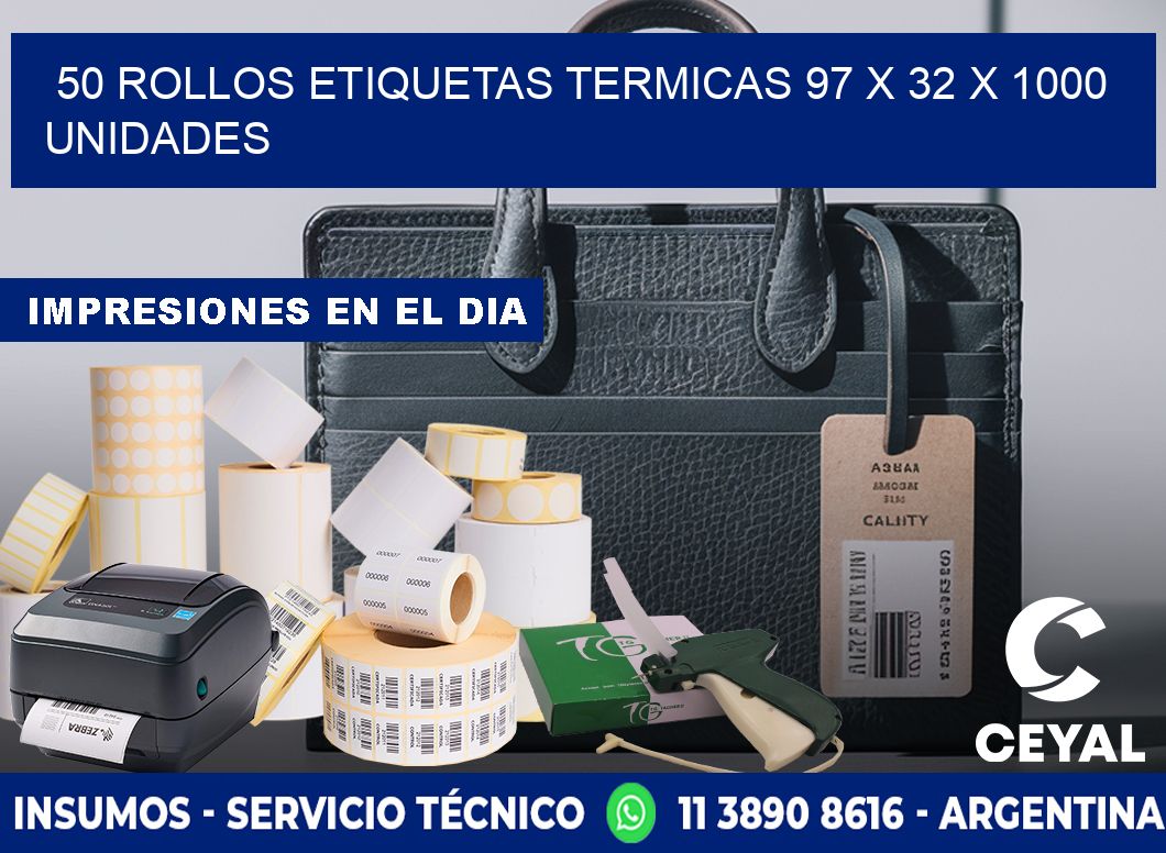 50 ROLLOS ETIQUETAS TERMICAS 97 x 32 X 1000 UNIDADES
