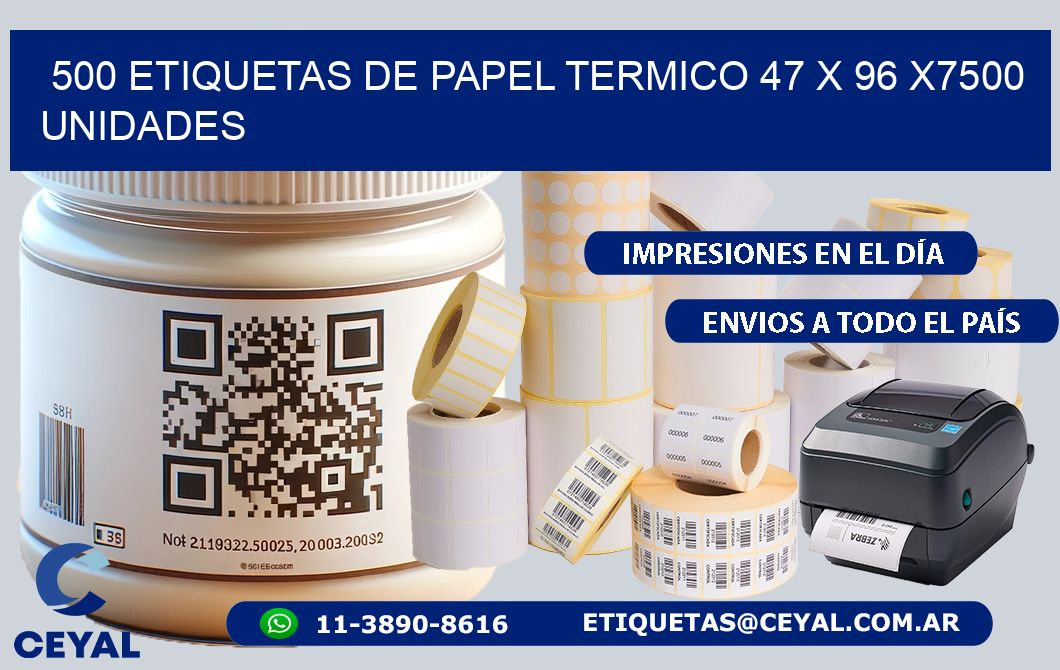 500 ETIQUETAS DE PAPEL TERMICO 47 x 96 X7500 UNIDADES