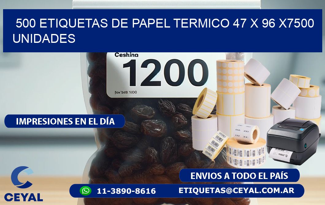 500 ETIQUETAS DE PAPEL TERMICO 47 x 96 X7500 UNIDADES