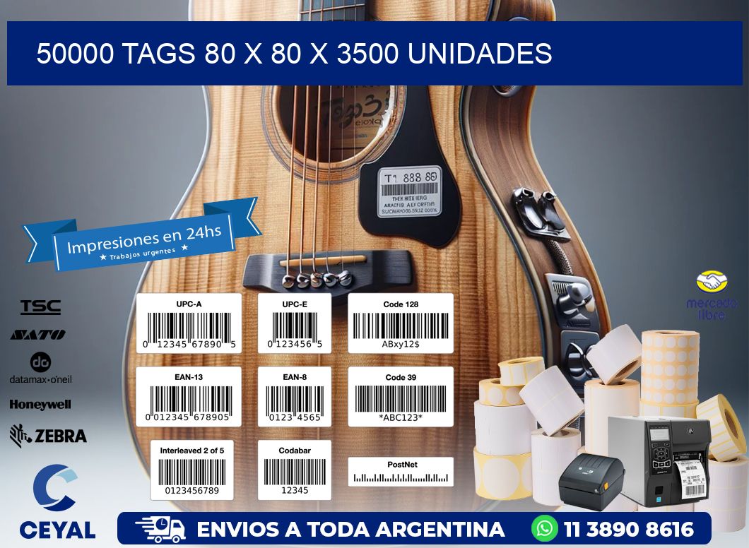 50000 TAGS 80 x 80 X 3500 UNIDADES