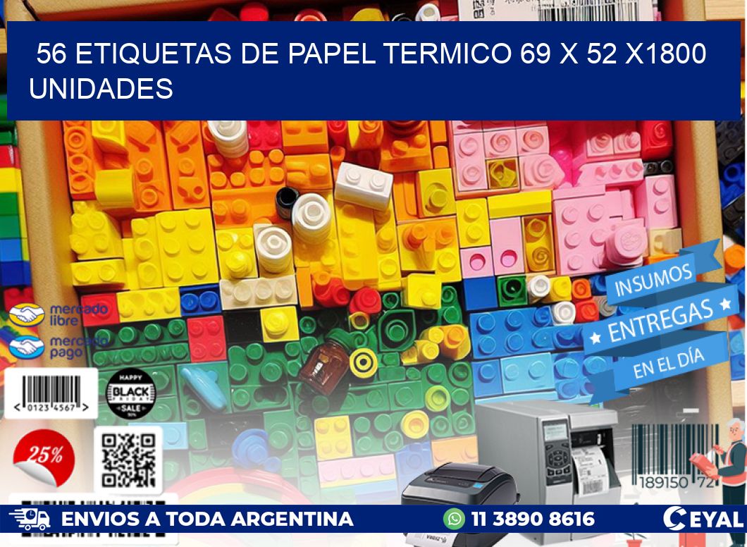 56 ETIQUETAS DE PAPEL TERMICO 69 x 52 X1800 UNIDADES