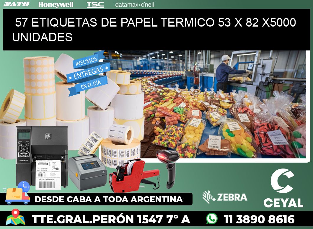 57 ETIQUETAS DE PAPEL TERMICO 53 x 82 X5000 UNIDADES