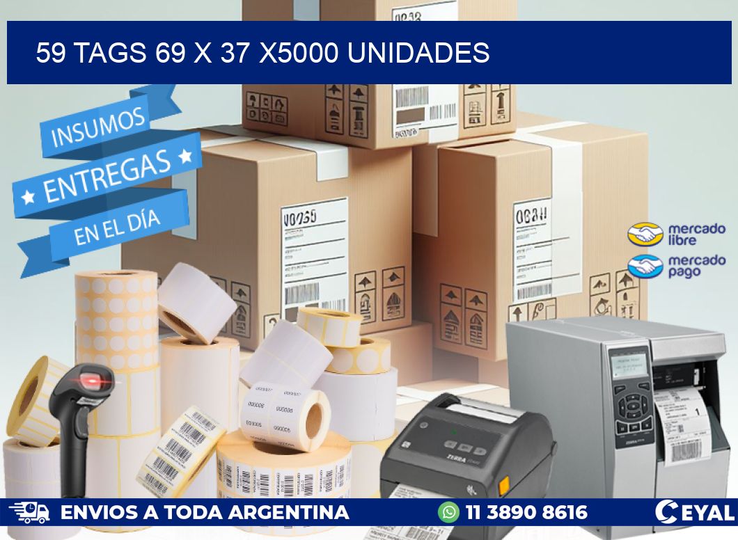 59 TAGS 69 x 37 X5000 UNIDADES