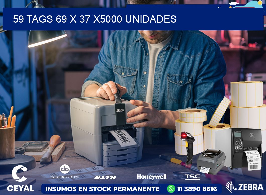 59 TAGS 69 x 37 X5000 UNIDADES