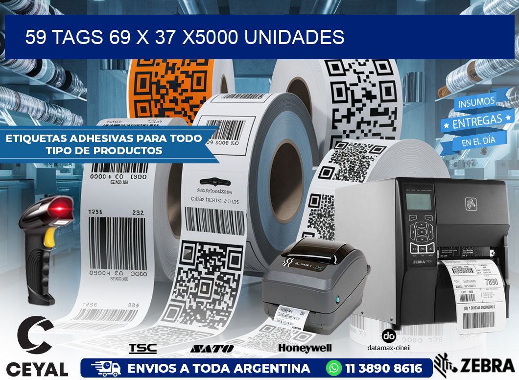 59 TAGS 69 x 37 X5000 UNIDADES