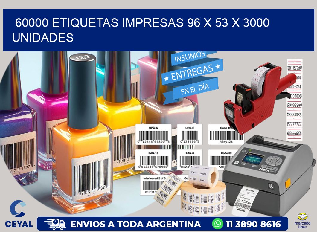60000 ETIQUETAS IMPRESAS 96 x 53 X 3000 UNIDADES