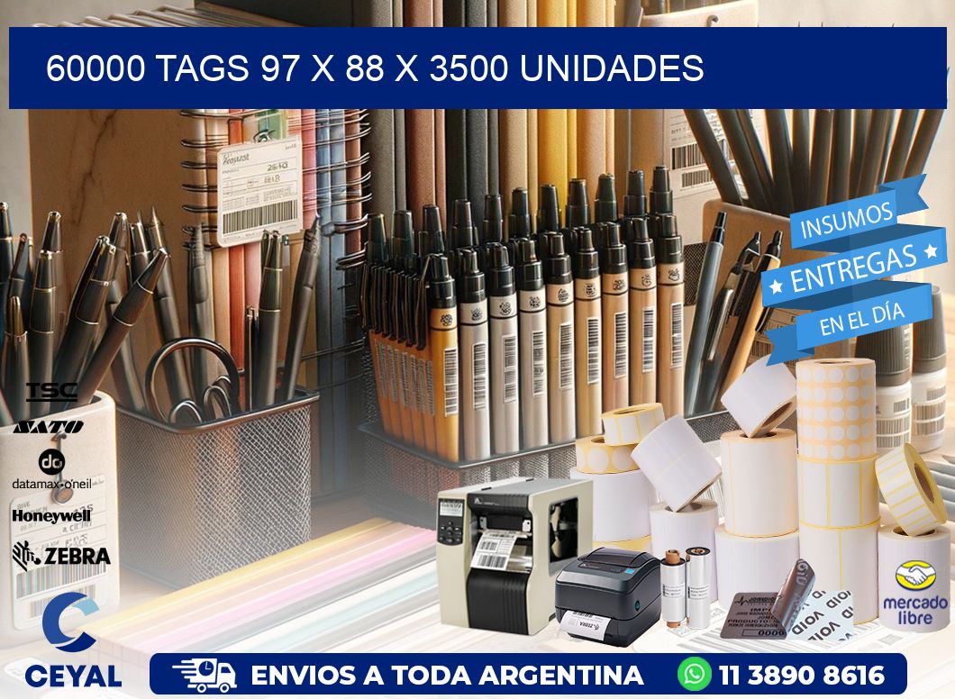 60000 TAGS 97 x 88 X 3500 UNIDADES