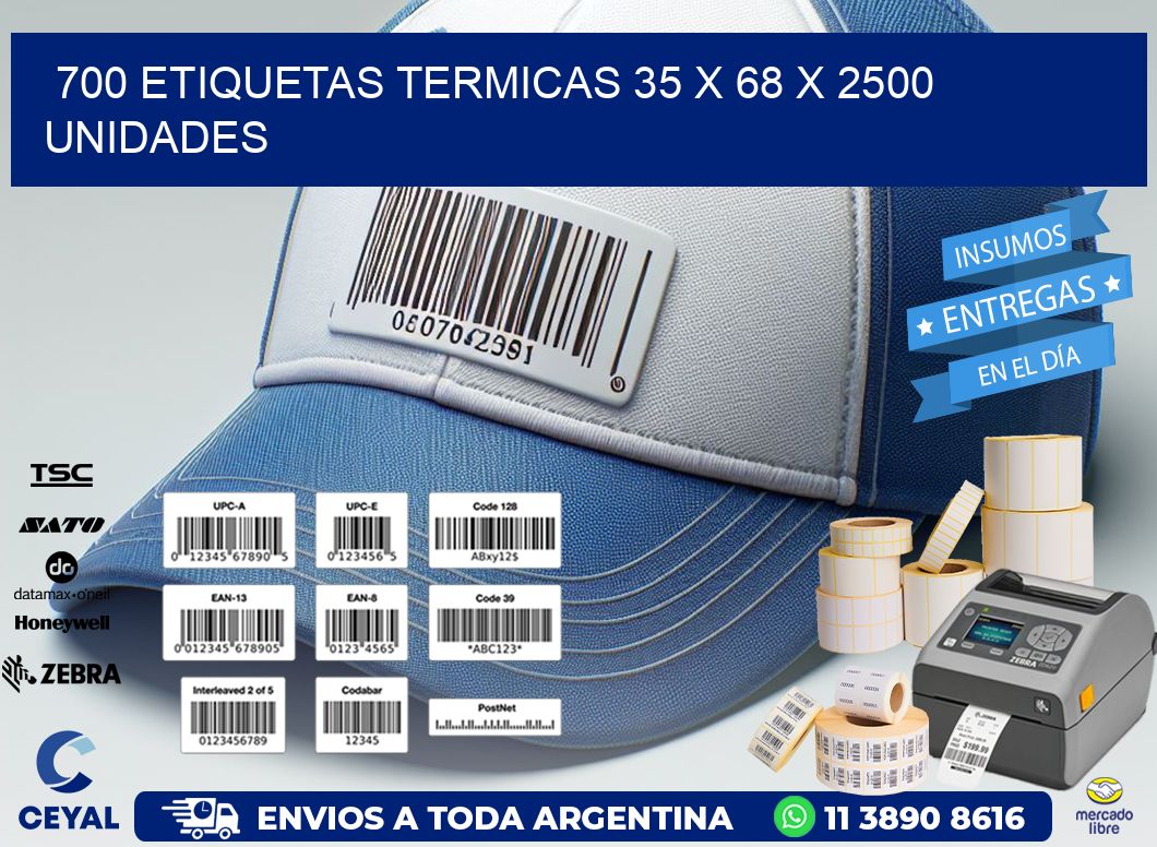 700 ETIQUETAS TERMICAS 35 x 68 X 2500 UNIDADES