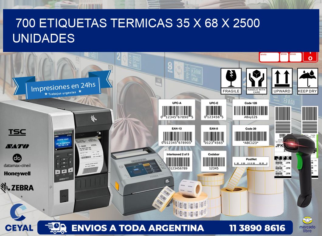 700 ETIQUETAS TERMICAS 35 x 68 X 2500 UNIDADES