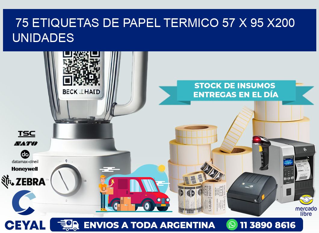 75 ETIQUETAS DE PAPEL TERMICO 57 x 95 x200 UNIDADES