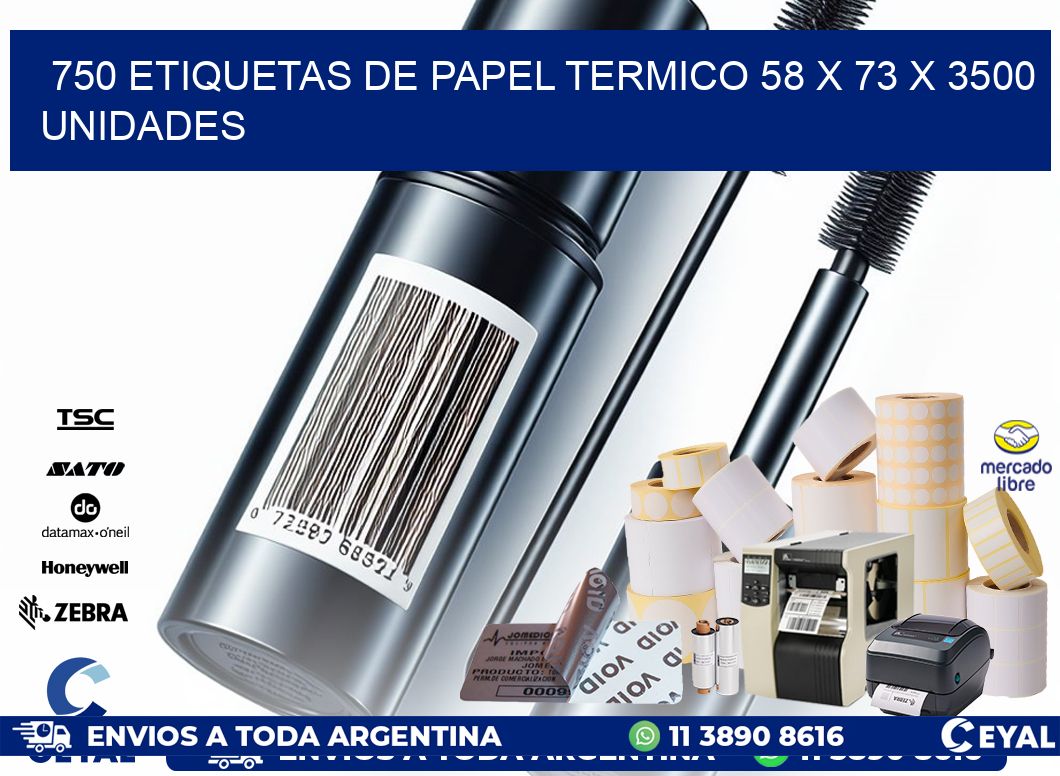 750 ETIQUETAS DE PAPEL TERMICO 58 x 73 X 3500 UNIDADES